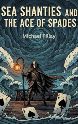 Sea Shanties And The Ace Of Spades