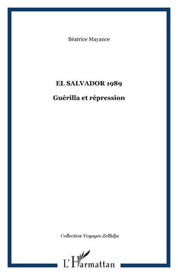 EL SALVADOR 1989 - Guérilla et répression