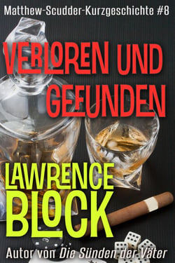 Verloren und gefunden - Matthew Scudder Kurzgeschichten, #8