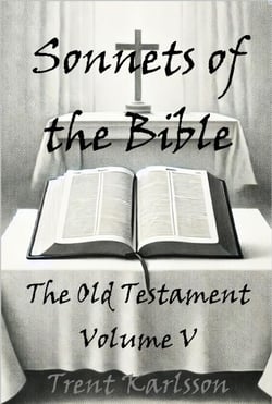 Sonnets of the Bible: The Old Testament: Volume V - Sonnets of the Bible, #5