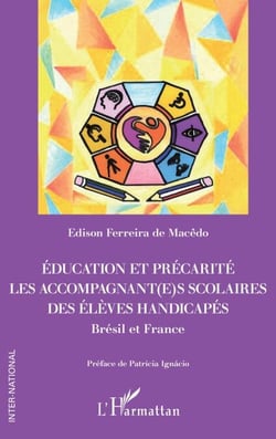 Education et précarité. Les accompagnant(e)s scolaires des élèves handicapés - Brésil et France