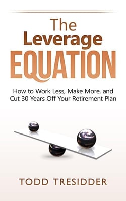 The Leverage Equation - Financial Freedom for Smart People