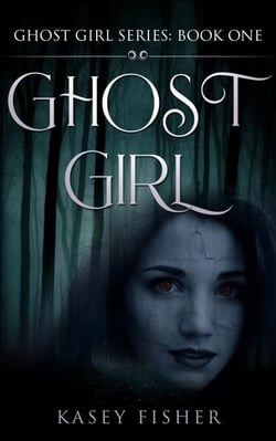 Ghost Girl - Ghost Girl Series, #1