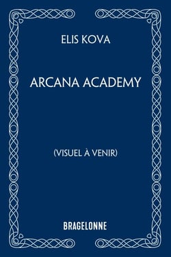 Arcana Academy, T1 : Arcana Academy