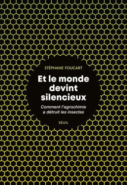 Et le monde devint silencieux - Comment l'agrochimie a détruit les insectes