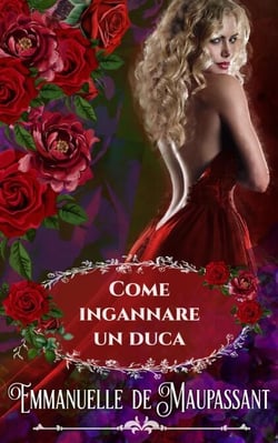 Come ingannare un duca - Il manuale della lady, #3