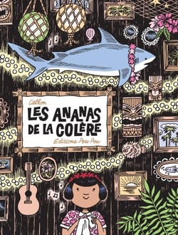 Les ananas de la colère