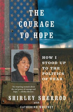 The Courage to Hope - How I Stood Up to the Politics of Fear