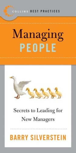 Best Practices: Managing People - Secrets to Leading for New Managers