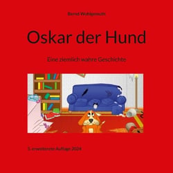 Oskar der Hund - Eine ziemlich wahre Geschichte