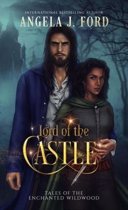 Lord of the Castle - Tales of the Enchanted Wildwood, #3