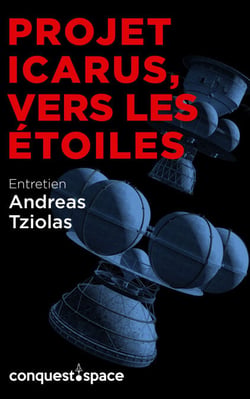 Projet Icarus, vers les étoiles - Entretien avec Andreas Tziolas