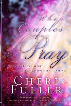 When Couples Pray - The Little Known Secret to Lifelong Happiness in Marriage