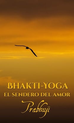 Bhakti-yoga: El sendero del amor