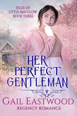 Her Perfect Gentleman, Regency Romance - Tales of Little Macclow (Small Village Regency Romances), #3