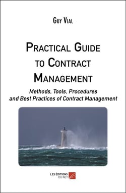 Practical Guide to Contract Management - Methods, Tools, Procedures and Best Practices of Contract Management