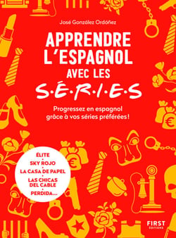 Apprendre l'espagnol avec les séries - Progressezen espagnol grâce à vos séries préférées !