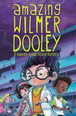 The Amazing Wilmer Dooley - A Mumpley Middle School Mystery