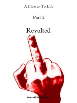 Revolted - Flower To Life, #2