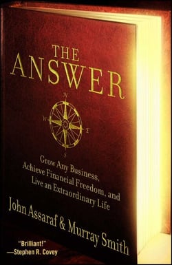 The Answer - Grow Any Business, Achieve Financial Freedom, and Live an Extraordinary Life