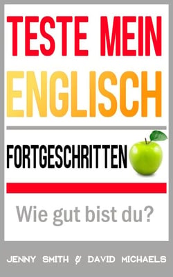 Teste mein Englisch. Fortgeschritten: Wie gut bist du? - Teste mein Englisch, #3
