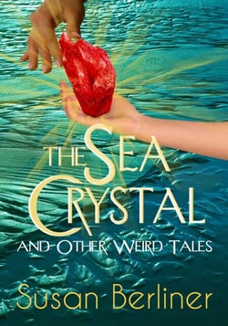 The Sea Crystal and Other Weird Tales