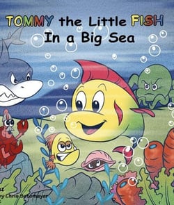 Tommy the Little Fish in a  Big Sea - Tommy The Little Fish in a Big Sea, #1