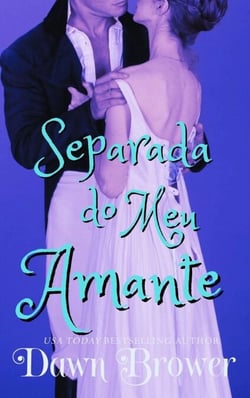 Separada do meu Amante - ligados através do tempo, #7