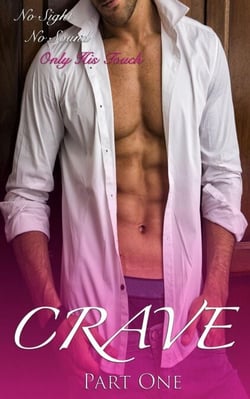 Crave Part One - Crave, #1