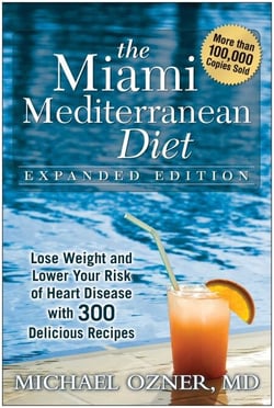 The Miami Mediterranean Diet - Lose Weight and Lower Your Risk of Heart Disease