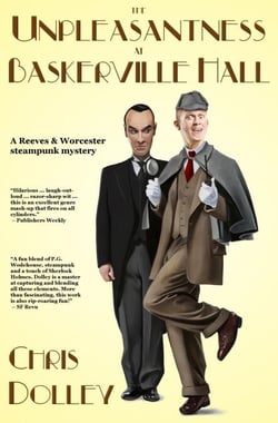 The Unpleasantness at Baskerville Hall - Reeves and Worcester Steampunk Mysteries, #4