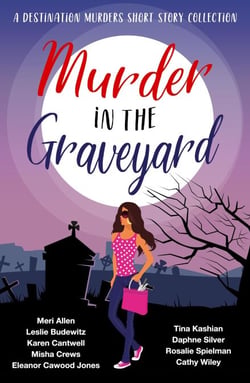 Murder in the Graveyard - A Destination Murders Short Story Collection, #5