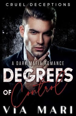Degrees of Control - Cruel Deceptions, #3