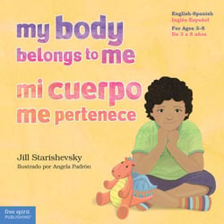 My Body Belongs to Me / Mi cuerpo me pertenece - A book about body safety / Un libro sobre el cuidado contra el abuso sexual
