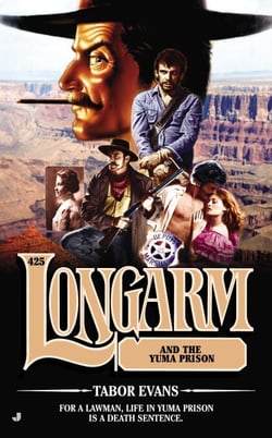 Longarm 425 - Longarm and the Yuma Prison
