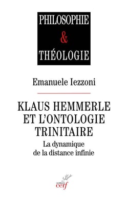 Klaus Hemmerle et l'ontologie trinitaire - La dynamique de la distance infinie