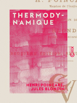 Thermodynamique - Leçons professées pendant le premier semestre 1888-89