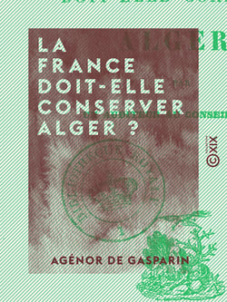 La France doit-elle conserver Alger ?