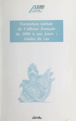 Formation initiale de l'officier français de 1800 à nos jours : études de cas