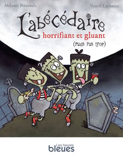 L’Abécédaire horrifiant et gluant (mais pas trop)