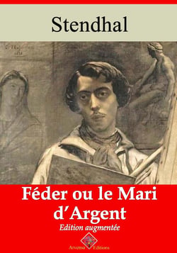 Féder ou le Mari d’argent – suivi d'annexes - Nouvelle édition 2019
