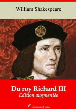 Du roy Richard III – suivi d'annexes - Nouvelle édition 2019