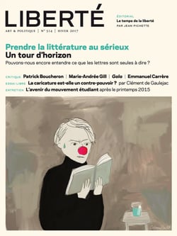 Revue Liberté 314 - Prendre la littérature au sérieux - Un tour d'horizon