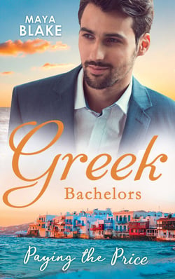 Greek Bachelors: Paying The Price - What the Greek's Money Can't Buy / What the Greek Can't Resist / What The Greek Wants Most