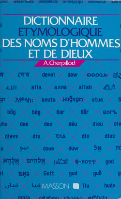 Dictionnaire étymologique des noms d'hommes et de dieux