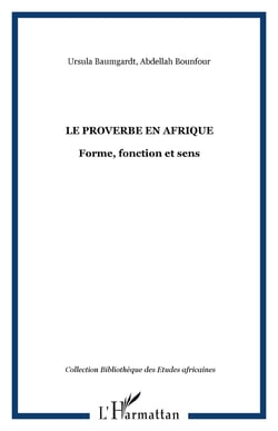 Le proverbe en Afrique - Forme, fonction et sens