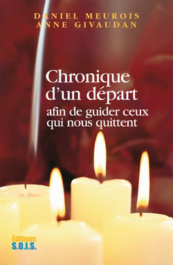 Chronique d'un départ - Afin de guider ceux qui nous quittent