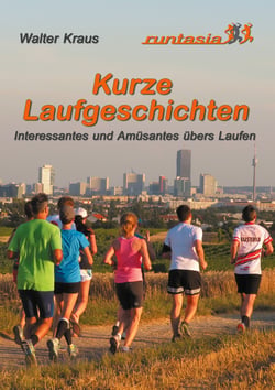 Kurze Laufgeschichten - Interessantes und Amüsantes übers Laufen