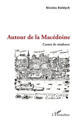 Autour de la Macédoine - Carnet de résidence