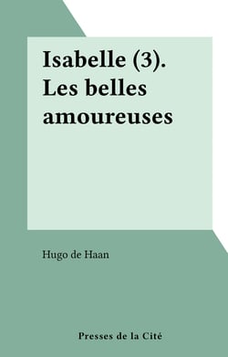 Isabelle (3). Les belles amoureuses